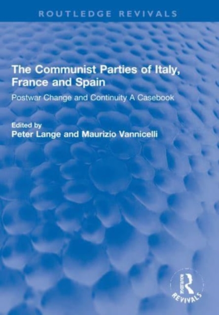 The Communist Parties of Italy, France and Spain