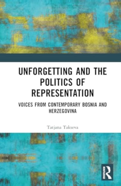 Unforgetting and the Politics of Representation