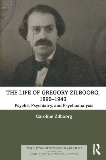 Life of Gregory Zilboorg, 1890-1940