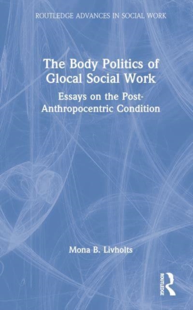 The Body Politics of Glocal Social Work