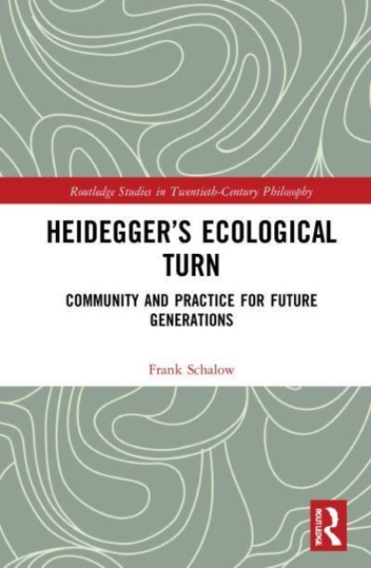 Heidegger’s Ecological Turn