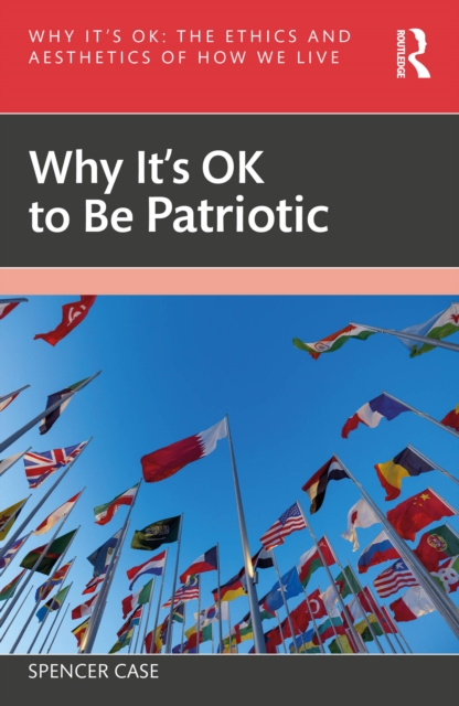 Why It's OK to Be Patriotic