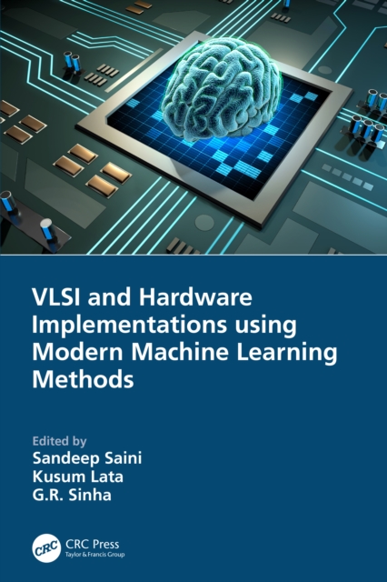 VLSI and Hardware Implementations using Modern Machine Learning Methods