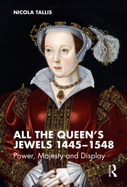 All the Queen's Jewels, 1445-1548