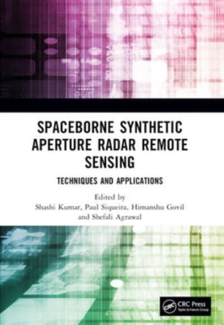 Spaceborne Synthetic Aperture Radar Remote Sensing