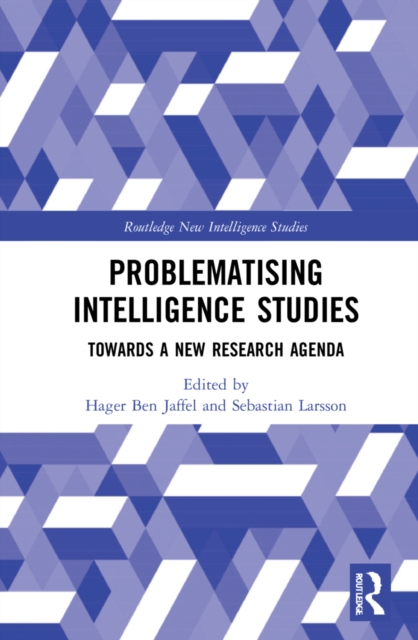 Problematising Intelligence Studies