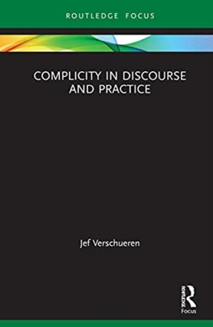 Complicity in Discourse and Practice