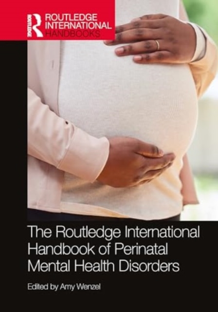 Routledge International Handbook of Perinatal Mental Health Disorders