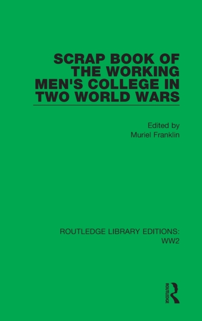 Scrap Book of the Working Men's College in Two World Wars
