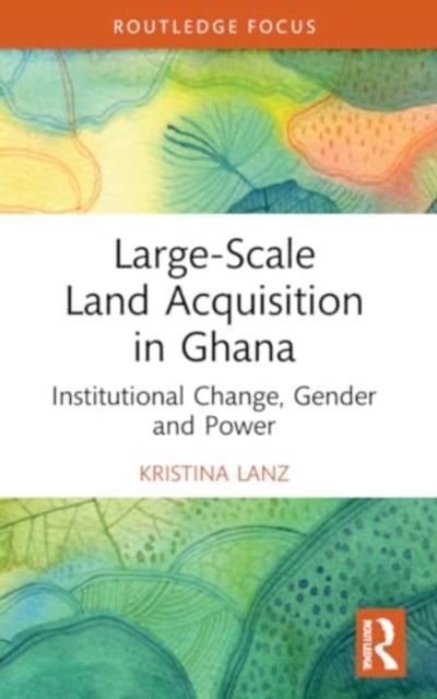 Large-Scale Land Acquisition in Ghana