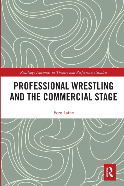 Professional Wrestling and the Commercial Stage