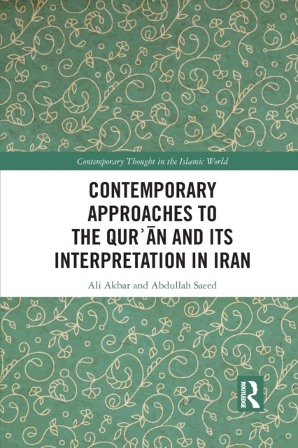 Contemporary Approaches to the Qur'an and its Interpretation in Iran