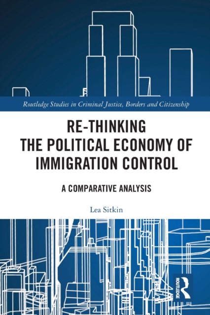 Re-thinking the Political Economy of Immigration Control