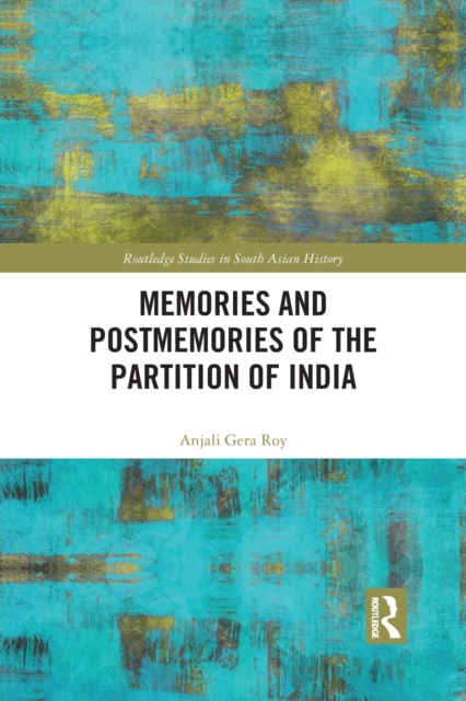 Memories and Postmemories of the Partition of India