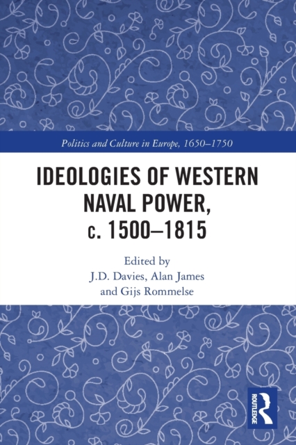 Ideologies of Western Naval Power, c. 1500-1815