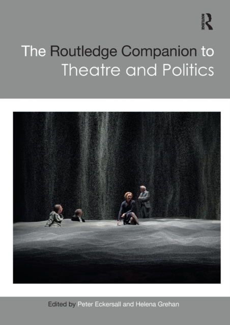 Routledge Companion to Theatre and Politics