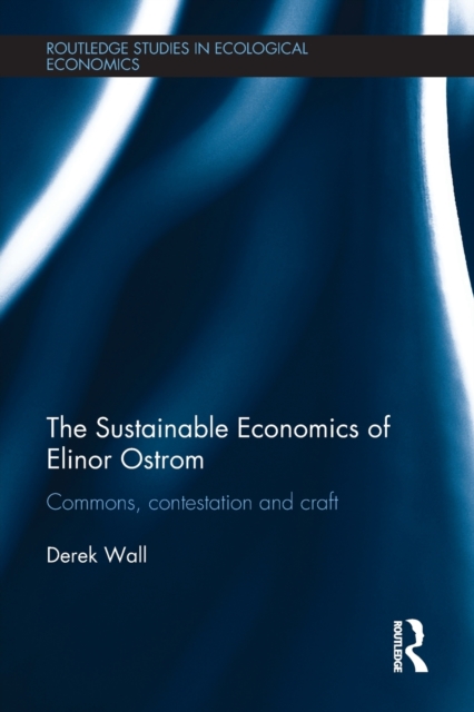 The Sustainable Economics of Elinor Ostrom