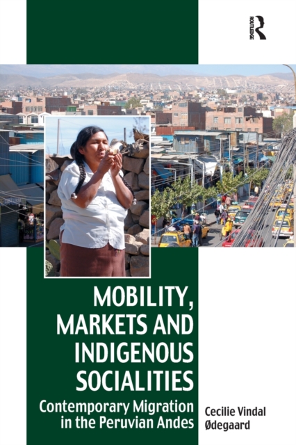 Mobility, Markets and Indigenous Socialities