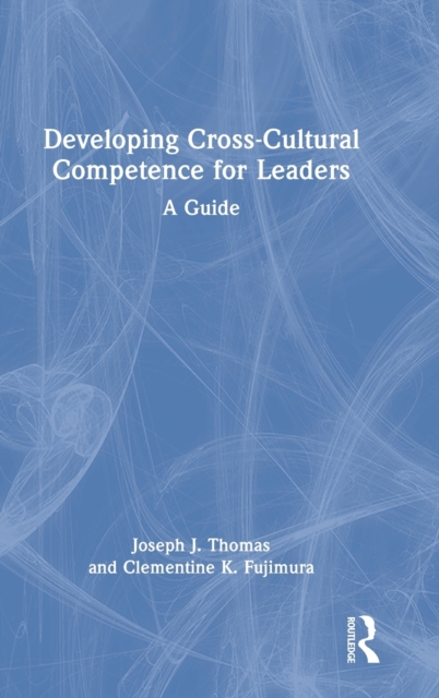 Developing Cross-Cultural Competence for Leaders