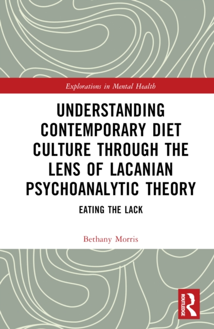 Understanding Contemporary Diet Culture through the Lens of Lacanian Psychoanalytic Theory