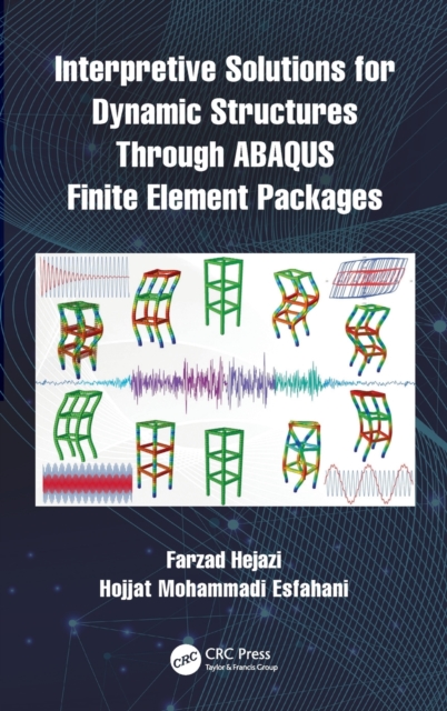 Interpretive Solutions for Dynamic Structures Through ABAQUS Finite Element Packages