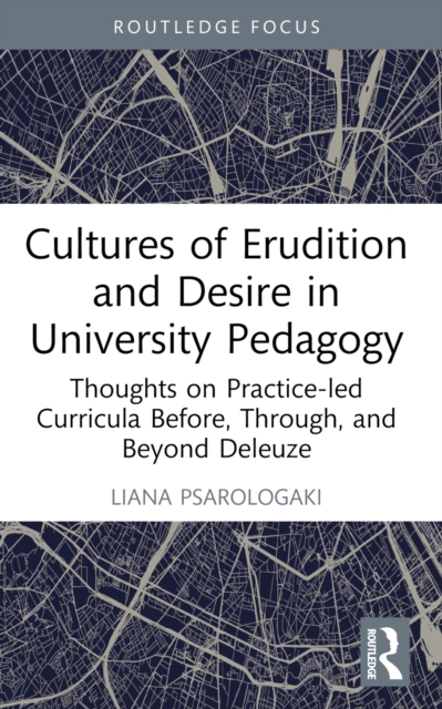 Cultures of Erudition and Desire in University Pedagogy
