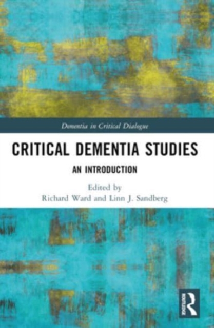 Critical Dementia Studies