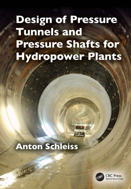 Design of Pressure Tunnels and Pressure Shafts for Hydropower Plants