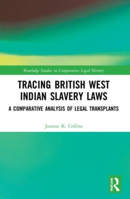 Tracing British West Indian Slavery Laws