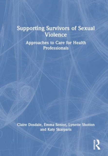 Supporting Survivors of Sexual Violence and Abuse