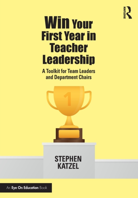 Win Your First Year in Teacher Leadership