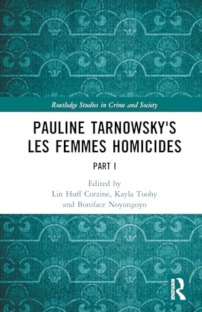 Pauline Tarnowsky's Les Femmes Homicides