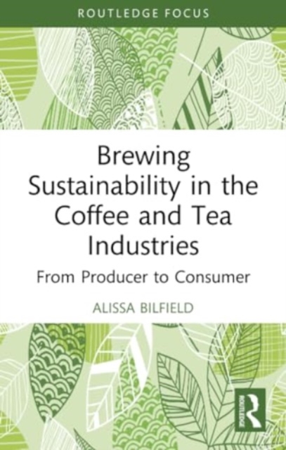 Brewing Sustainability in the Coffee and Tea Industries