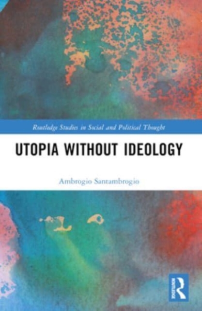 Utopia without Ideology