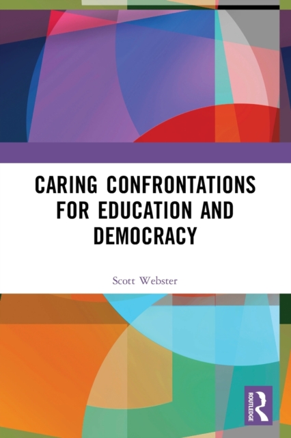 Caring Confrontations for Education and Democracy