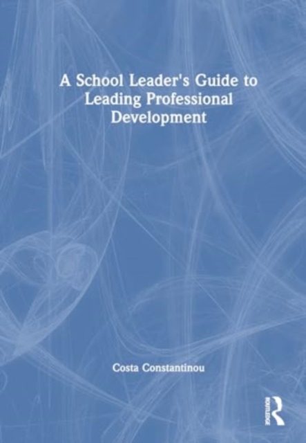 School Leader's Guide to Leading Professional Development