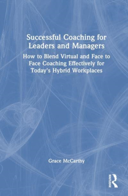 Successful Coaching for Leaders and Managers