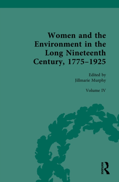 Women and the Environment in the Long Nineteenth Century, 1775–1925