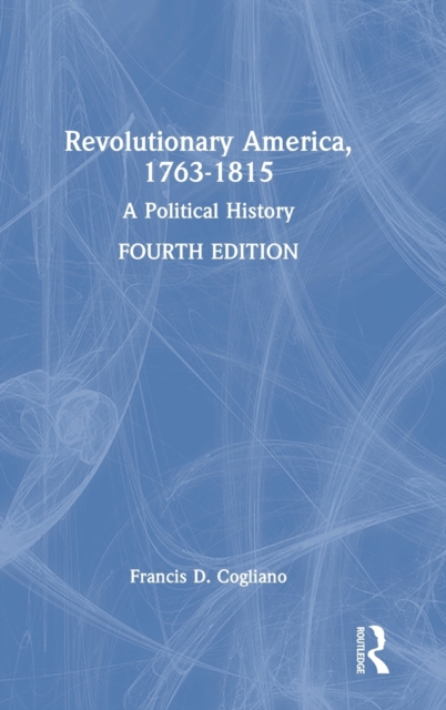 Revolutionary America, 1763-1815