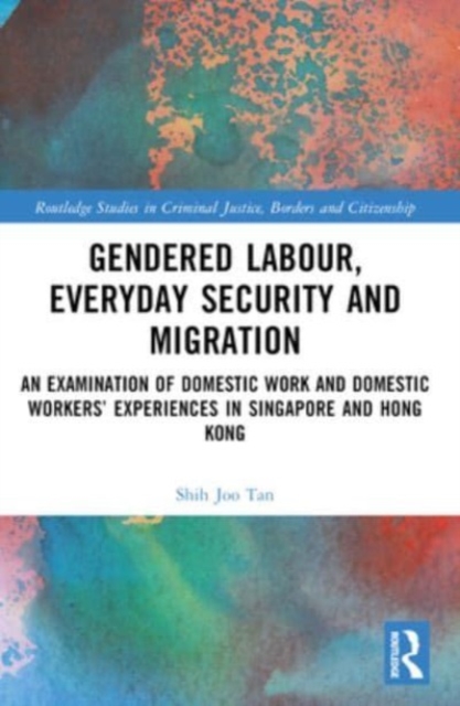 Gendered Labour, Everyday Security and Migration