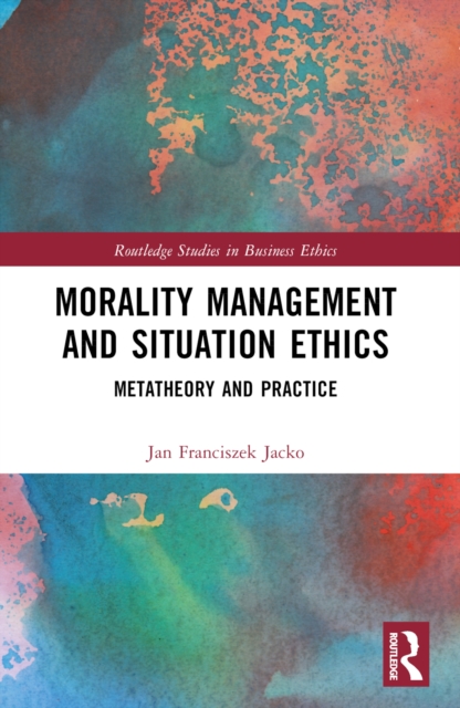 Morality Management and Situation Ethics