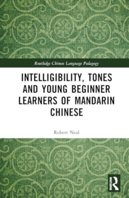 Intelligibility, Tones and Young Beginner Learners of Mandarin Chinese