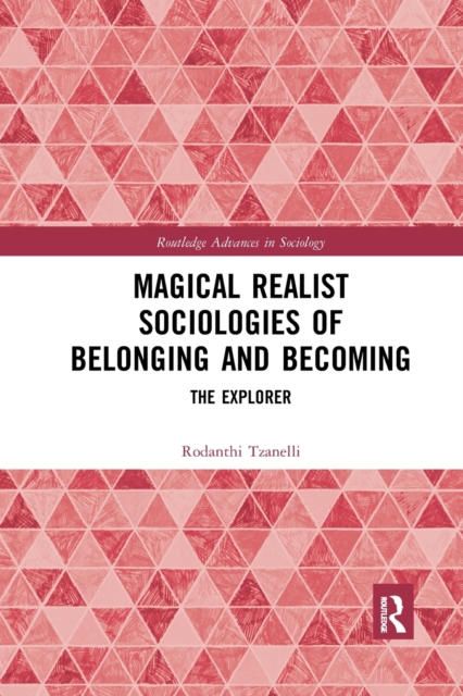 Magical Realist Sociologies of Belonging and Becoming