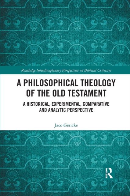 A Philosophical Theology of the Old Testament
