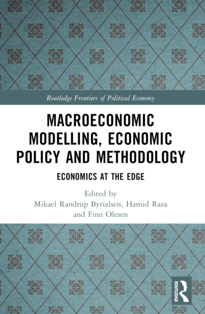 Macroeconomic Modelling, Economic Policy and Methodology