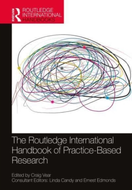 Routledge International Handbook of Practice-Based Research