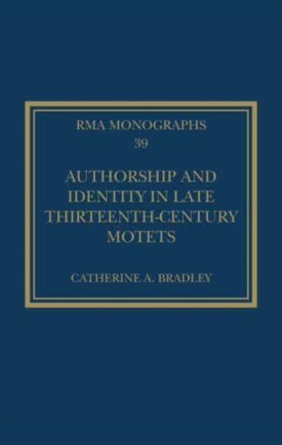Authorship and Identity in Late Thirteenth-Century Motets