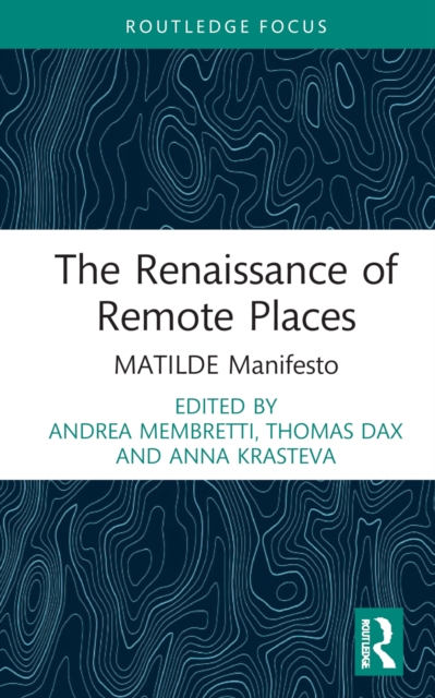 Renaissance of Remote Places