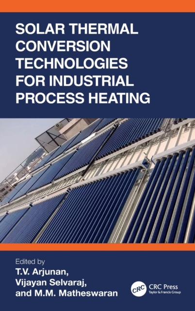 Solar Thermal Conversion Technologies for Industrial Process Heating