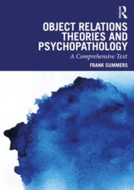 Object Relations Theories and Psychopathology